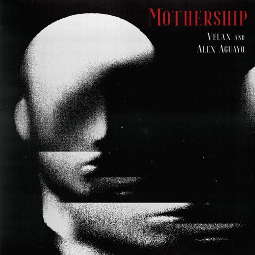 Alex Aguayo, Velax - Mothership [PARA033]